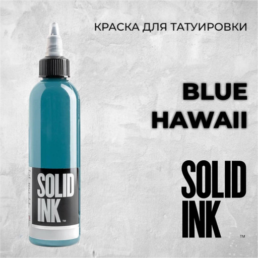 Blue Hawaii — Solid Ink